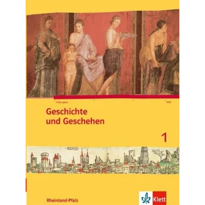 Abbildung von Geschichte und Geschehen 1. Ausgabe Rheinland Pfalz Gymnasium: Schulbuch Klasse 7 (Geschichte Geschehen. Sekundarstufe I)