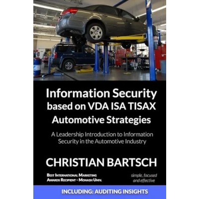 Abbildung von Information Security based on VDA ISA TISAX Automotive Strategies: A Leadership Introduction to in the Industry