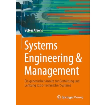 Abbildung von Systems Engineering &amp; Management: Ein generischer Ansatz zur Gestaltung und Lenkung sozio technischer Systeme