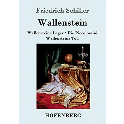 Abbildung von Wallenstein: Vollständige Ausgabe der Trilogie: Wallensteins Lager / Die Piccolomini Tod