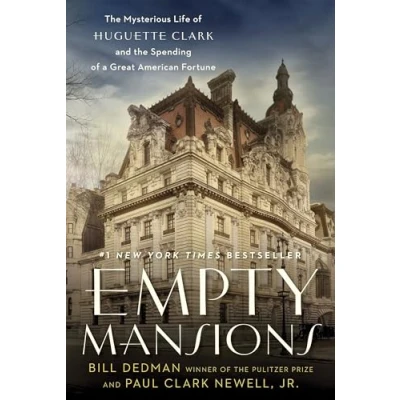 Abbildung von Empty Mansions: the Mysterious Life of Huguette Clark and Spending a Great American Fortune
