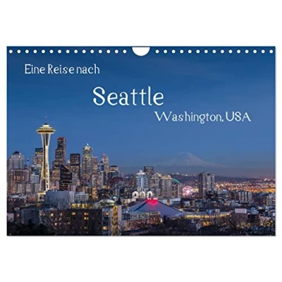 Abbildung von Eine Reise nach Seattle (Wandkalender 2025 DIN A4 quer), CALVENDO Monatskalender