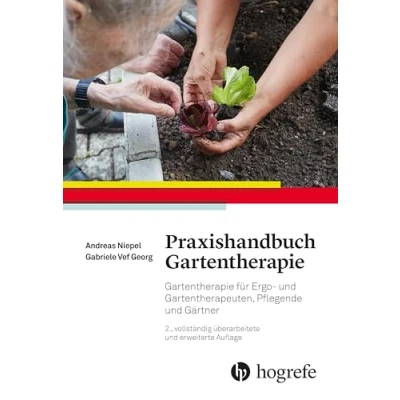 Abbildung von Praxishandbuch Gartentherapie: Gartentherapie für Ergo und Gartentherapeuten, Pflegende Gärtner