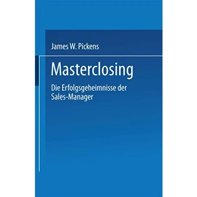 Abbildung von Masterclosing: Die Erfolgsgeheimnisse der Sales Manager (FAZ Gabler Edition)