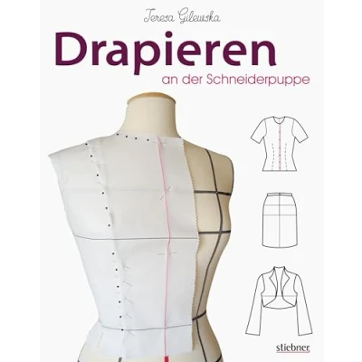 Abbildung von Schnittkonstruktion in der Mode. Drapieren an Schneiderpuppe. Perfekte Passform durch Schritt für Anleitung: Schnittmuster erstellen &amp; Nähen lernen mit Beispielmodellen auch Anfänger