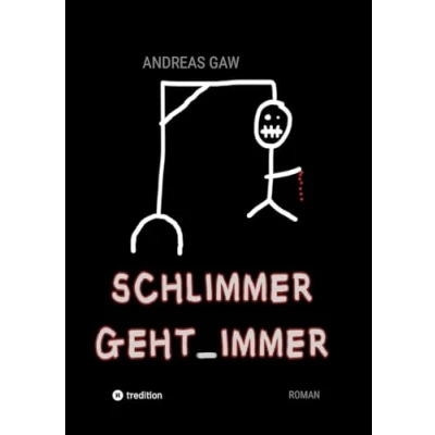 Abbildung von Schlimmer geht immer: Ein Krimi mit action und Humor die perfekte Mischung
