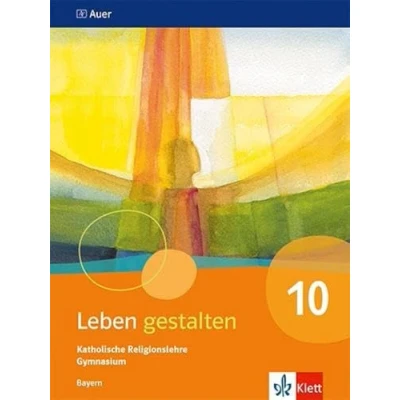 Abbildung von Leben gestalten 10. Ausgabe Bayern: Schulbuch Klasse 10 (Leben gestalten. für Bayern Gymnasium ab 2017)
