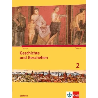 Abbildung von Geschichte und Geschehen 2. Ausgabe Sachsen Gymnasium: Schulbuch Klasse 6 (Geschichte Geschehen. Sekundarstufe I)