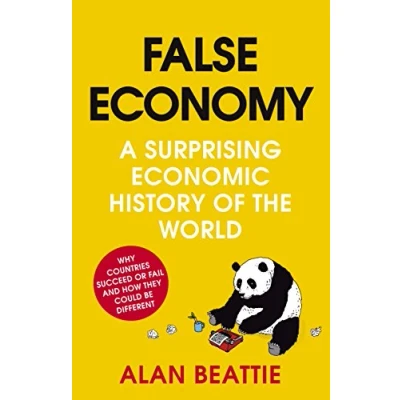 Abbildung von False Economy: A Surprising Economic History of the World