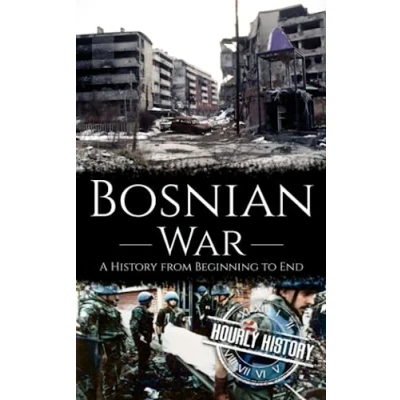 Abbildung von Bosnian War: A History from Beginning to End