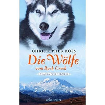 Abbildung von Alaska Wilderness Die Wölfe vom Rock Creek