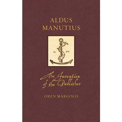 Abbildung von Aldus Manutius: the Invention of Publisher (Renaissance Lives)