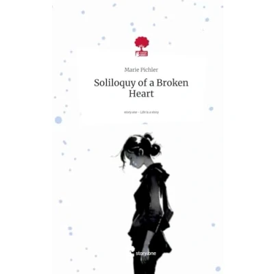 Abbildung von Soliloquy of a Broken Heart. Life is Story story.one: DE