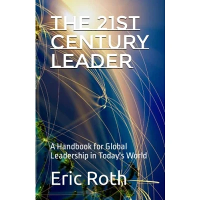 Abbildung von The 21st Century Leader: A Handbook for Global Leadership in Today&#039;s World