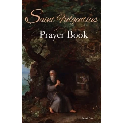 Abbildung von Saint Fulgentius Prayer Book (Catholic Saints Books, Band 10)
