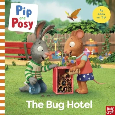 Abbildung von Pip and Posy: The Bug Hotel: TV Tie in picture book (Pip Posy In)