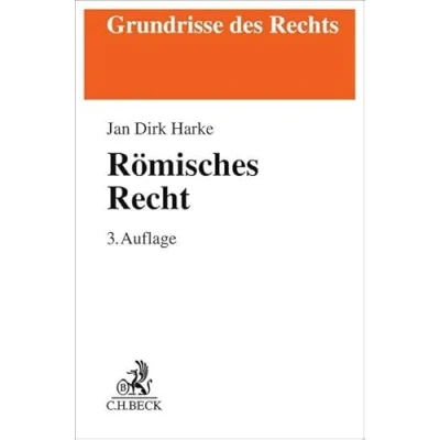 Abbildung von Römisches Recht: Von der klassischen Zeit bis zu den modernen Kodifikationen (Grundrisse des Rechts)