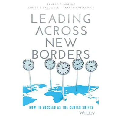 Abbildung von Leading Across New Borders: How to Succeed as the Center Shifts