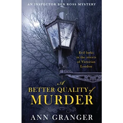 Abbildung von A Better Quality of murder (Inspector Ben Ross mystery 3): riveting from the heart Victorian London