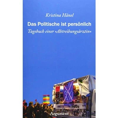 Abbildung von Das Politische ist persönlich: Tagebuch einer »Abtreibungsärztin«