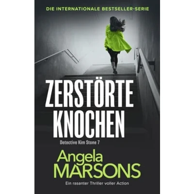 Abbildung von Zerstörte Knochen: Ein rasanter Thriller voller Action (Detective Kim Stone, Band 7)