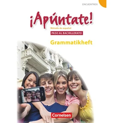 Abbildung von ¡Apúntate! Spanisch als 2. Fremdsprache Ausgabe 2008 Paso al bachillerato: Grammatikheft