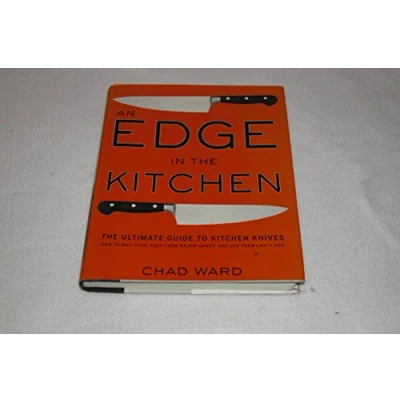 Abbildung von Edge in The Kitchen, An: Ultimate Guide to Kitchen Knives―How Buy Them, Keep Them Razor Sharp, and Use Like a Pro