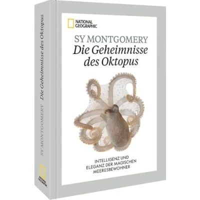 Abbildung von National Geographic Tiere die Geheimnisse des Oktopus: Ein Buch zu neuen Erkenntnissen über Intelligenz und Eleganz der magischen Meeresbewohner Tiefsee.