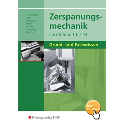 Abbildung von Zerspanungsmechanik Lernfelder 1 13: Grund und Fachwissen Schülerband