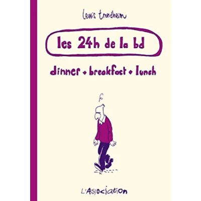 Abbildung von Les 24 heures de la BD: Dinner, breakfast, lunch