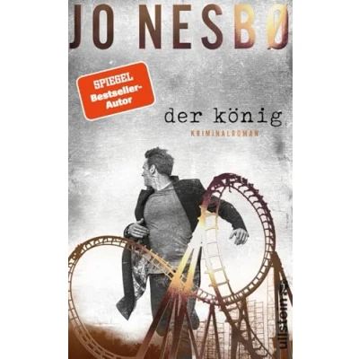 Abbildung von Der König: Kriminalroman neue Erfolgskrimi von Jo Nesbø!