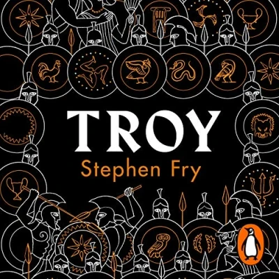 Abbildung von Troy: Our Greatest Story Retold (Stephen Fry’s Greek Myths, 3)