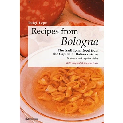 Abbildung von Recipes from Bologna: the traditional food Capital of Italian cuisine