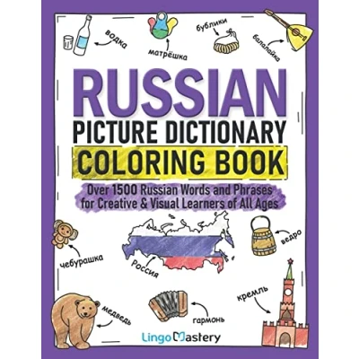 Abbildung von Russian Picture Dictionary Coloring Book: Over 1500 Words and Phrases for Creative &amp; Visual Learners of All Ages (Color Learn, Band 6)