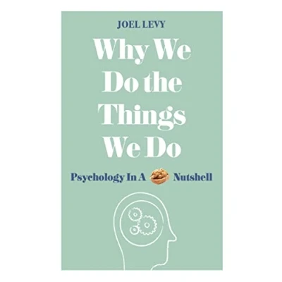 Abbildung von Why We Do the Things Do: Psychology in a Nutshell