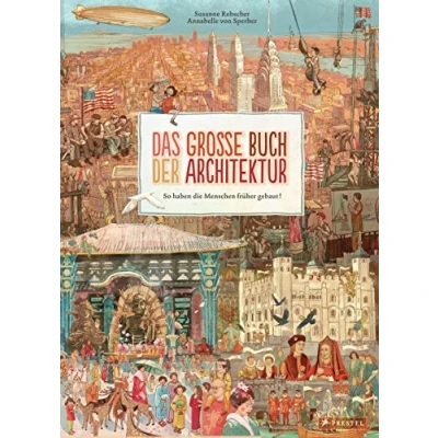 Abbildung von Das große Buch der Architektur: So haben die Menschen früher gebaut!
