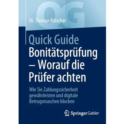 Abbildung von Quick Guide Bonitätsprüfung Worauf die Prüfer achten: Wie Sie Zahlungssicherheit gewährleisten und digitale Betrugsmaschen blocken
