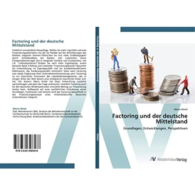 Abbildung von Factoring und der deutsche Mittelstand: Grundlagen, Entwicklungen, Perspektiven