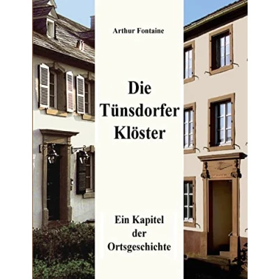 Abbildung von Die Tünsdorfer Klöster: Ein Kapitel der Ortsgeschichte