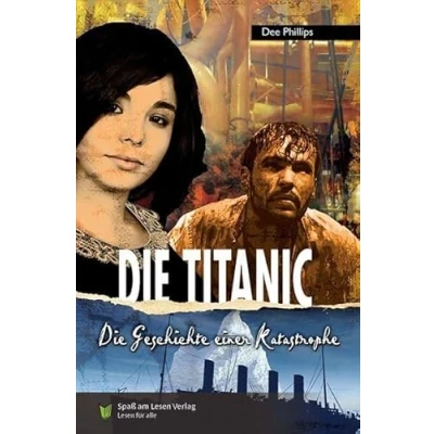 Abbildung von Die Titanic: In Einfacher Sprache