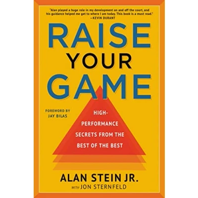 Abbildung von Raise Your Game: High Performance Secrets from the Best of