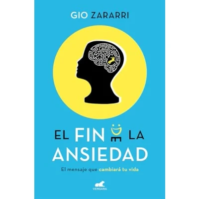Abbildung von El fin de la ansiedad / An End to Anxiety: mensaje que cambiará tu vida (Vergara)