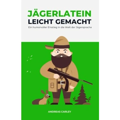 Abbildung von Jägerlatein leicht gemacht: Ein humorvoller Einstieg in die Welt der Jägersprache