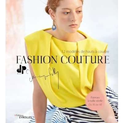 Abbildung von Fashion couture 12 modèles de hauts à coudre: Patrons taille réelle Du 36 au 48