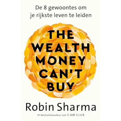 Abbildung von The wealth money can&#039;t buy: de 8 gewoontes om je rijkste leven te leiden