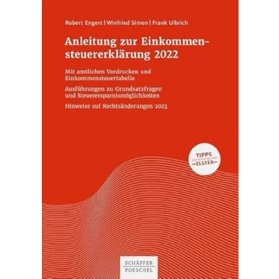 Abbildung von Anleitung zur Einkommensteuererklärung 2022: Mit amtlichen Vordrucken und Einkommensteuertabelle Ausführungen zu Grundsatzfragen Steuerersparnismöglichkeiten Hinweise auf Rechtsänderungen 2023