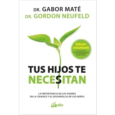 Abbildung von Tus hijos te necesitan: la importancia de los padres en crianza y el desarrollo niños (Psicoemoción)