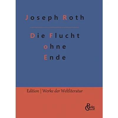 Abbildung von Die Flucht ohne Ende (Edition Werke der Weltliteratur Hardcover)