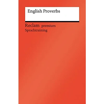 Abbildung von English Proverbs. Englischer Text mit deutschen Worterklärungen. Niveau B1C1 (GER): Originalversion; Erläuterungen; Literaturhinweise 14113 (Reclams Universal Bibliothek)
