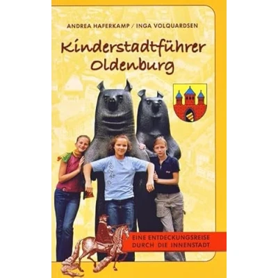 Abbildung von Kinderstadtführer Oldenburg: Eine Entdeckungsreise durch die Innenstadt